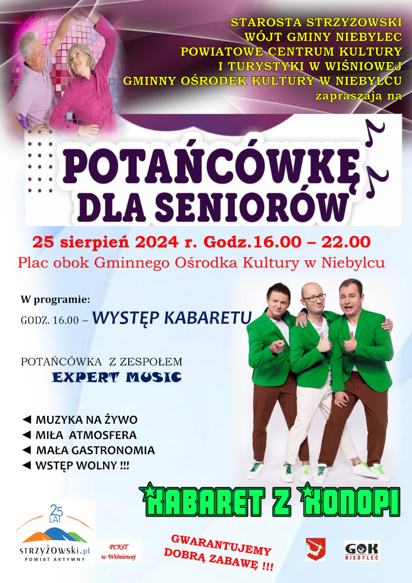 Plakat informujący o wydarzeniu "Potańcówka dla seniorów", które odbędzie się 25 sierpnia 2024 roku od godziny 16:00 do 22:00 na placu obok Gminnego Ośrodka Kultury w Niebylcu. W programie przewidziano występ kabaretu "Kabaret z Konopi" o godzinie 16:00 oraz potańcówkę z zespołem "Expert Music". Plakat zawiera informacje o muzyce na żywo, miłej atmosferze, małej gastronomii i darmowym wstępie. Na górze plakatu znajduje się zdjęcie tańczącej pary seniorów, a na dole zdjęcie trzech członków kabaretu w zielonych marynarkach.